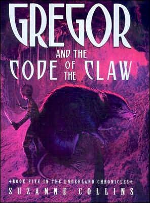 Gregor and the Code of Claw / Suzanne Collins.