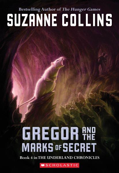 Gregor and the marks of secret (Book $4) / by Suzanne Collins.