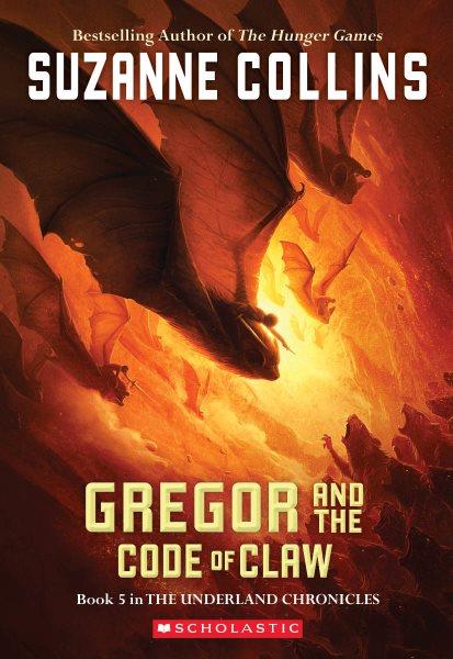 Gregor and The Code of Claw [Book]