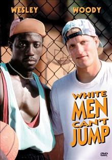 White men can't jump [DVD video] / Twentieth Century Fox ; produced by Don Miller and David Lester ; written and directed by Ron Shelton.