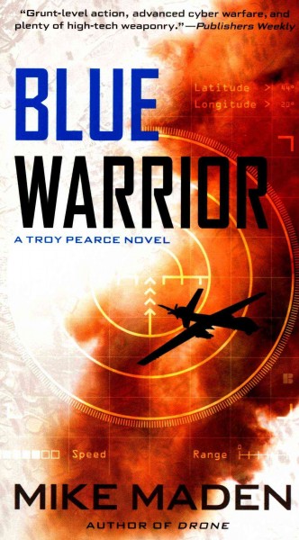 Blue warrior : a Troy Pearce novel / Mike Maden.