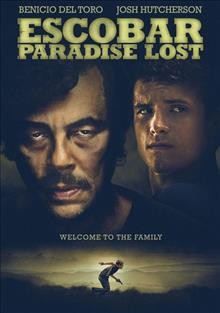 Escobar: paradise lost [videorecording (DVD)].
