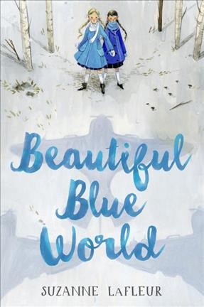 Beautiful blue world / Suzanne LaFleur.