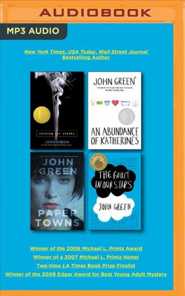 John Green Audiobook Collection :  Looking for Alaska, An Abundance of Katherines, Paper Towns, The Fault in Our Stars. /  John Green.