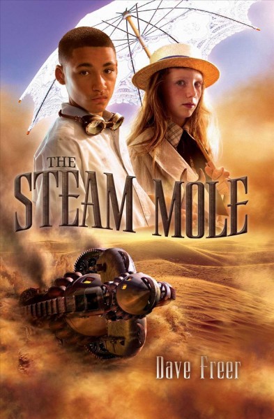 The steam mole / Dave Freer.