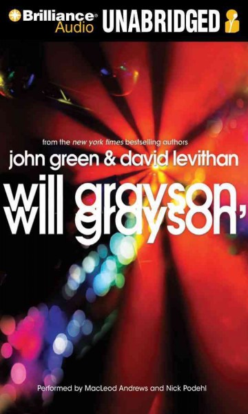 Will Grayson, Will Grayson [sound recording] / John Green.