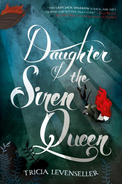Daughter of the Siren Queen / Tricia Levenseller.