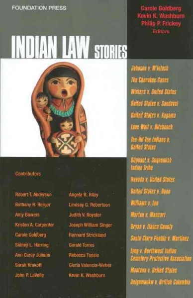 Indian law stories / edited by Carole Goldberg, Kevin K. Washburn, Philip P. Frickey.