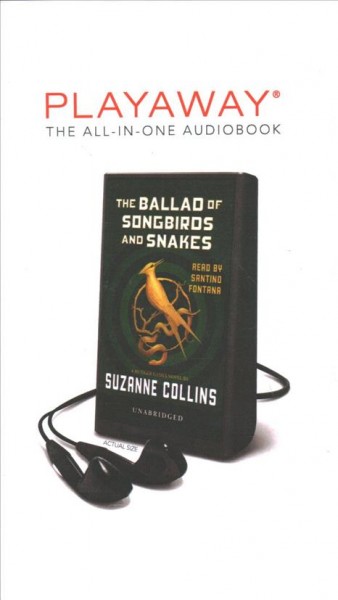 The ballad of songbirds and snakes : a Hunger Games novel / by Suzanne Collins.
