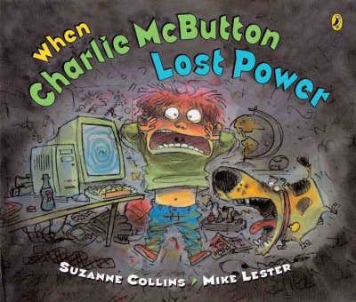 When Charlie McButton lost power / Suzanne Collins ; illustrated by Mike Lester.